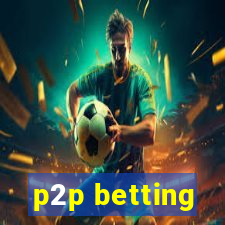 p2p betting